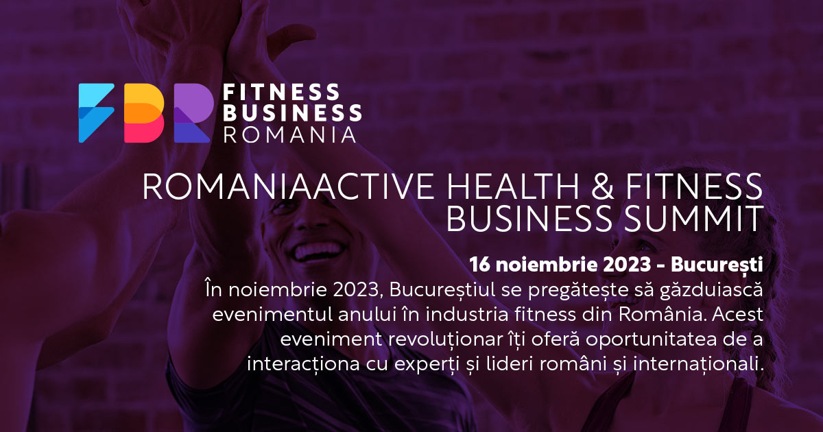 RomaniaActive Health & Fitness Business Summit 2023 16 noiembrie 2023
